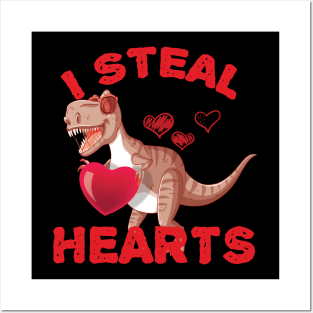 I Steal Hearts - Valentines Day Dinosaur - Boys Men Love T rex T-Shirt Posters and Art